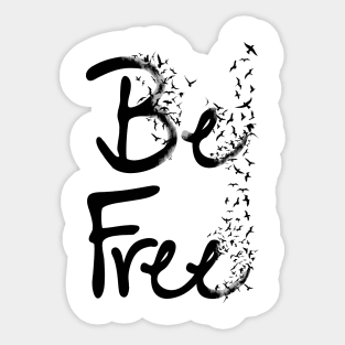 BE FREE Sticker